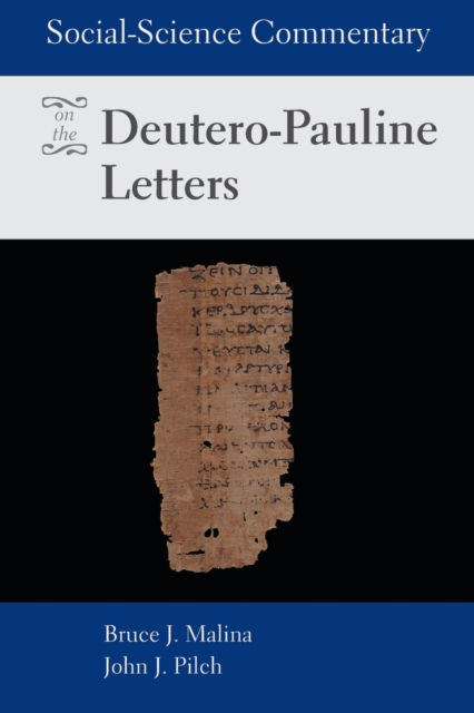 Social-science Commentary on the Deutero-Pauline Letters, Paperback / softback Book