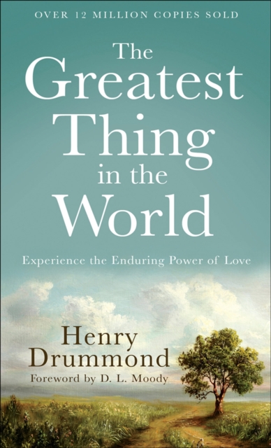 The Greatest Thing in the World – Experience the Enduring Power of Love, Paperback / softback Book