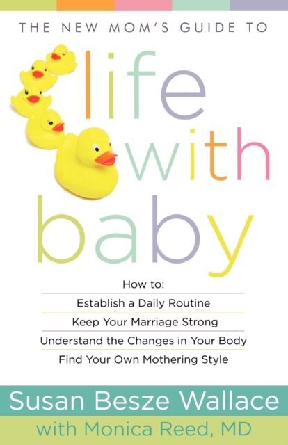 The New Mom`s Guide to Life with Baby, Paperback / softback Book