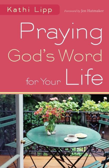 Praying God's Word for Your Life, Paperback Book