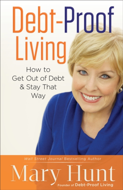 Debt-Proof Living - How to Get Out of Debt & Stay That Way, Paperback / softback Book