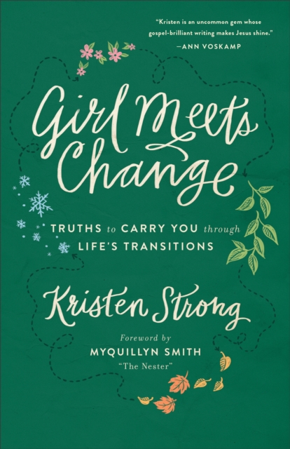 Girl Meets Change - Truths to Carry You through Life`s Transitions, Paperback / softback Book