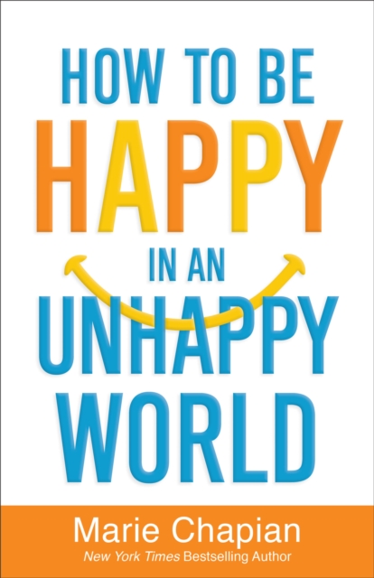 How to be Happy in an Unhappy World, Paperback / softback Book