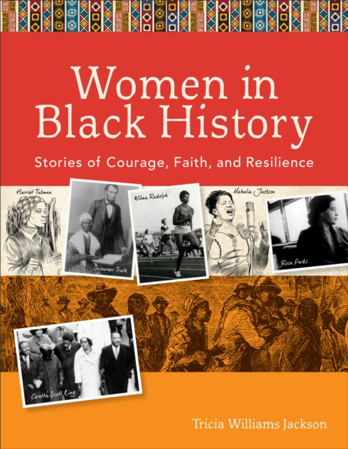 Women in Black History - Stories of Courage, Faith, and Resilience, Paperback / softback Book