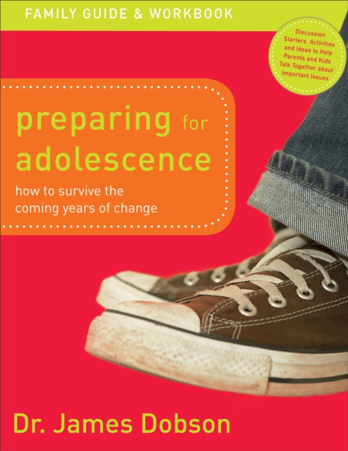 Preparing for Adolescence Family Guide and Workb - How to Survive the Coming Years of Change, Paperback / softback Book