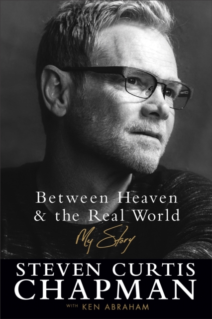 Between Heaven and the Real World - My Story, Hardback Book