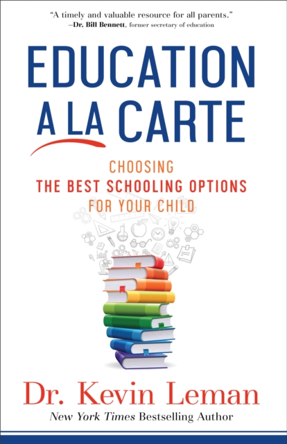 Education a la Carte : Choosing the Best Schooling Options for Your Child, Hardback Book