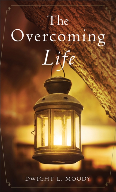 The Overcoming Life - And Other Sermons, Paperback / softback Book