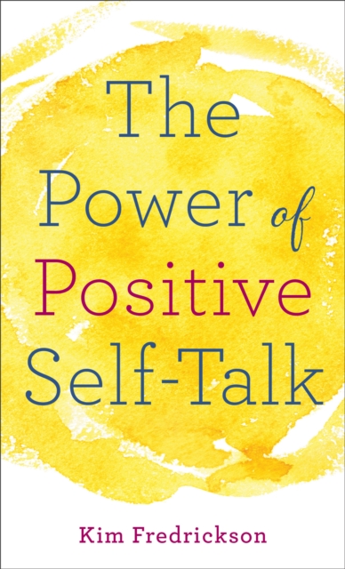 The Power of Positive Self-Talk, Paperback / softback Book