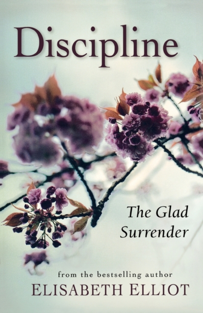 Discipline : The Glad Surrender, Paperback Book