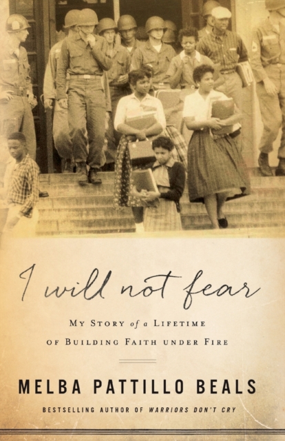 I Will Not Fear : My Story of a Lifetime of Building Faith Under Fire, Paperback / softback Book