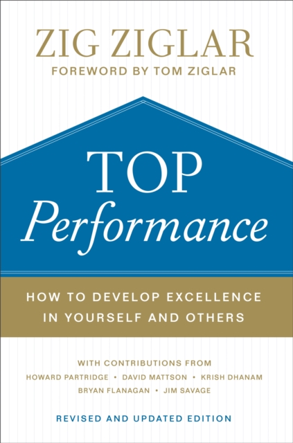 Top Performance – How to Develop Excellence in Yourself and Others, Hardback Book