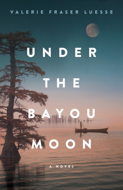 Under the Bayou Moon - A Novel, Paperback / softback Book