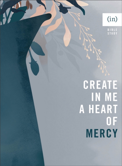 Create in Me a Heart of Mercy, Paperback / softback Book