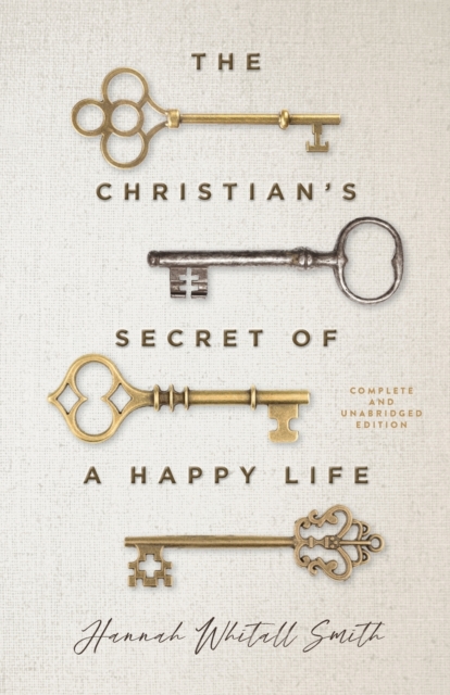 The Christian`s Secret of a Happy Life, Paperback / softback Book