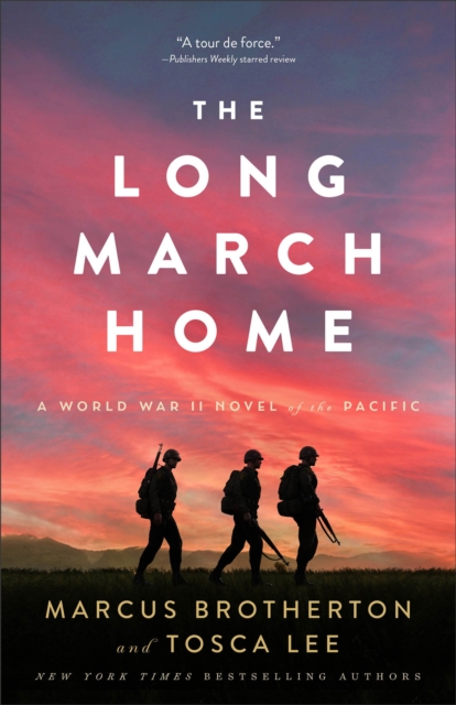 The Long March Home - A World War II Novel of the Pacific, Paperback / softback Book