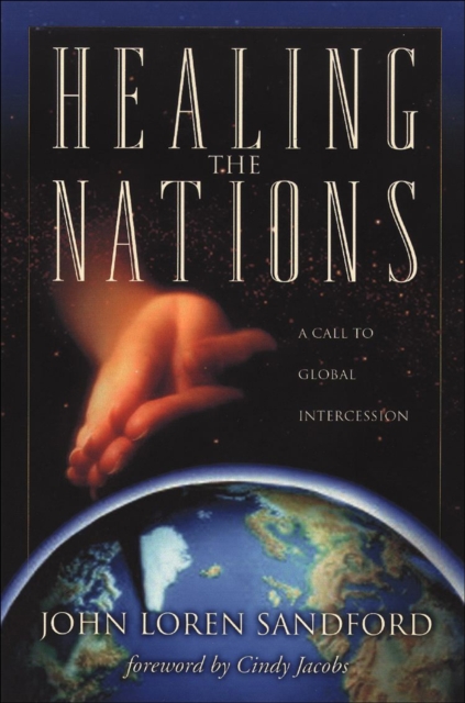 Healing the Nations – A Call to Global Intercession, Paperback / softback Book
