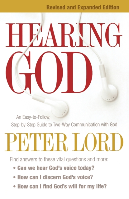 Hearing God - An Easy-to-Follow, Step-by-Step Guide to Two-Way Communication with God, Paperback / softback Book