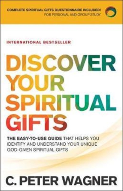 Discover Your Spiritual Gifts – The Easy–to–Use Guide That Helps You Identify and Understand Your Unique God–Given Spiritual Gifts, Paperback / softback Book