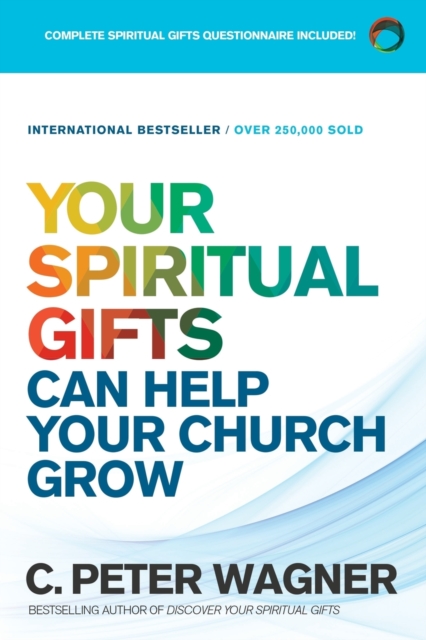 Your Spiritual Gifts Can Help Your Church Grow, Paperback / softback Book