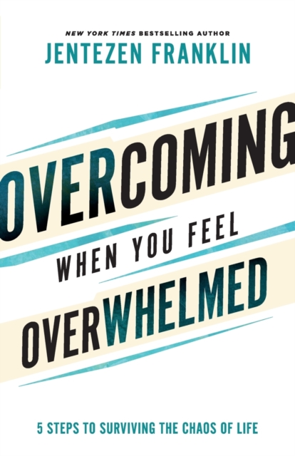 Overcoming When You Feel Overwhelmed, Paperback / softback Book