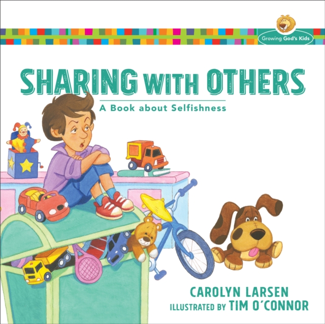 Sharing with Others : A Book about Selfishness, Paperback / softback Book