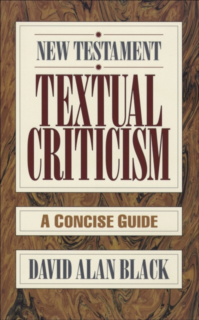 New Testament Textual Criticism – A Concise Guide, Paperback / softback Book