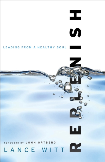 Replenish - Leading from a Healthy Soul, Paperback / softback Book