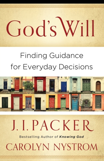 God`s Will – Finding Guidance for Everyday Decisions, Paperback / softback Book