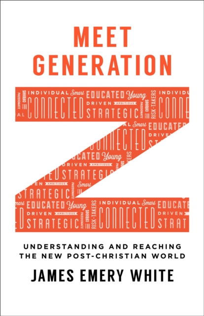 Meet Generation Z - Understanding and Reaching the New Post-Christian World, Paperback / softback Book