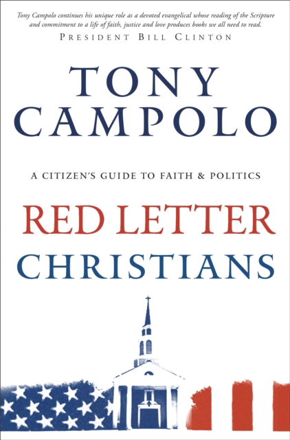 Red Letter Christians - A Citizen`s Guide to Faith and Politics, Paperback / softback Book