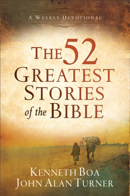 The 52 Greatest Stories of the Bible – A Weekly Devotional, Paperback / softback Book