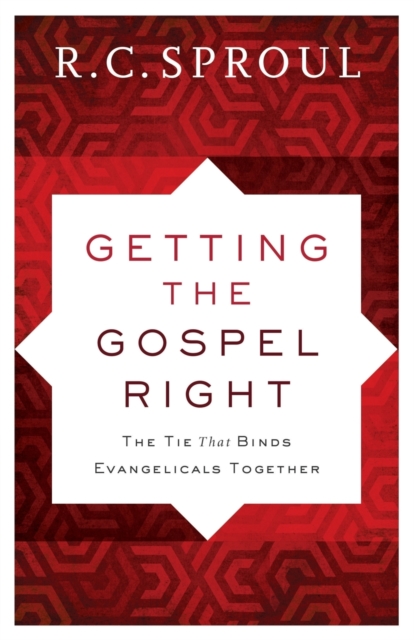 Getting the Gospel Right – The Tie That Binds Evangelicals Together, Paperback / softback Book