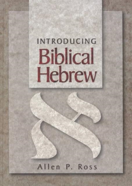 Introducing Biblical Hebrew, Hardback Book