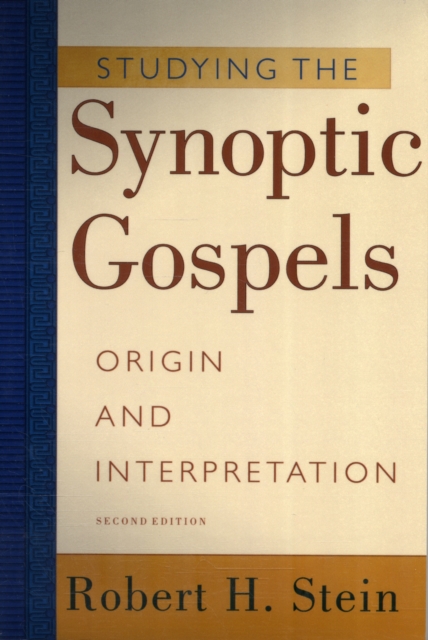 Studying the Synoptic Gospels - Origin and Interpretation, Paperback / softback Book