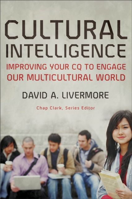 Cultural Intelligence - Improving Your CQ to Engage Our Multicultural World, Paperback / softback Book