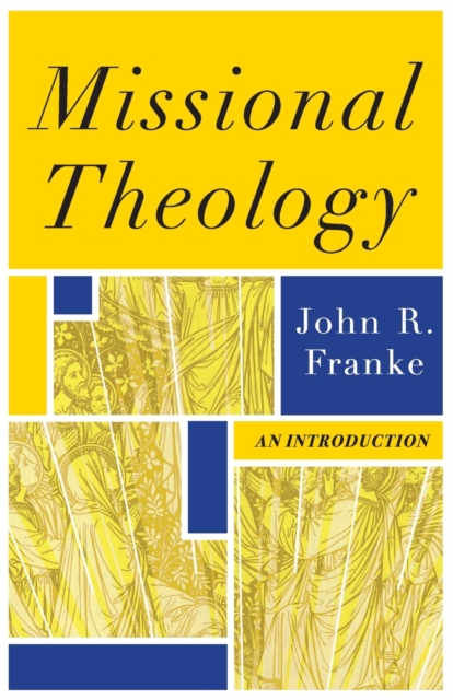 Missional Theology - An Introduction, Paperback / softback Book