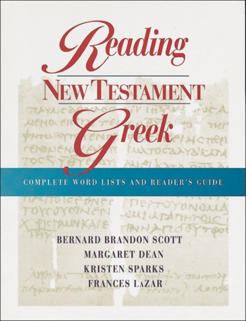 Reading New Testament Greek : Complete Word Lists and Reader's Guide, Paperback Book