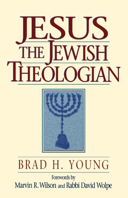 Jesus the Jewish Theologian, Paperback / softback Book
