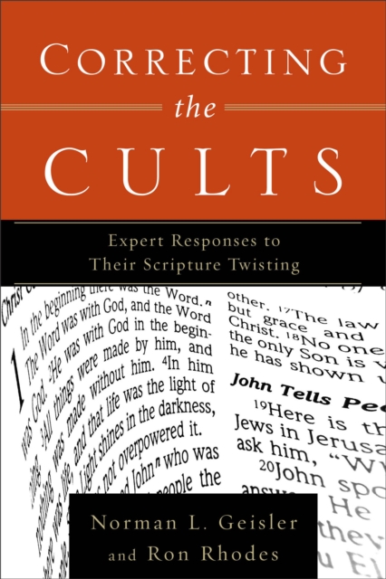 Correcting the Cults – Expert Responses to Their Scripture Twisting, Paperback / softback Book