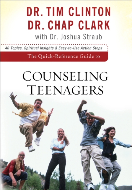 The Quick-Reference Guide to Counseling Teenagers, Paperback / softback Book