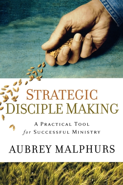 Strategic Disciple Making – A Practical Tool for Successful Ministry, Paperback / softback Book