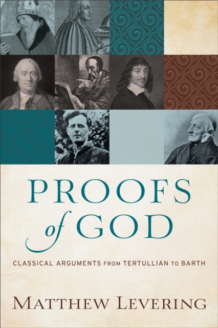 Proofs of God - Classical Arguments from Tertullian to Barth, Paperback / softback Book