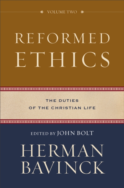 Reformed Ethics - The Duties of the Christian Life, Hardback Book