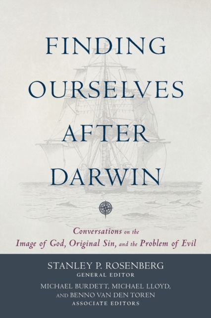 Finding Ourselves after Darwin - Conversations on the Image of God, Original Sin, and the Problem of Evil, Paperback / softback Book