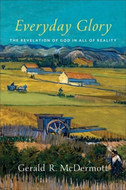 Everyday Glory - The Revelation of God in All of Reality, Paperback / softback Book