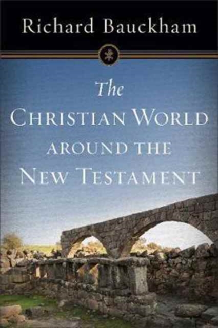 The Christian World around the New Testament, Paperback Book