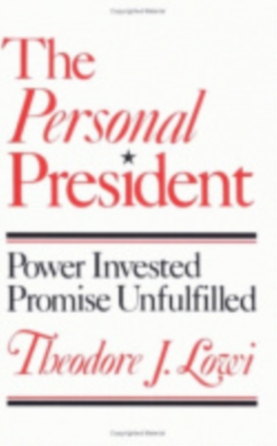 The Personal President : Power Invested, Promise Unfulfilled, Hardback Book