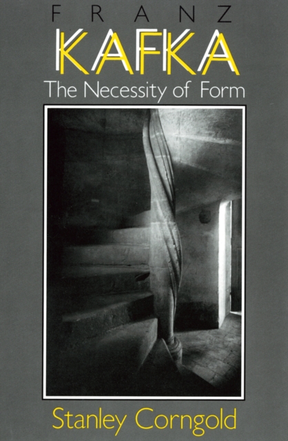 Franz Kafka : The Necessity of Form, Hardback Book