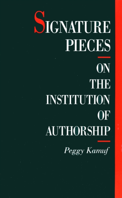 Signature Pieces : On the Institution of Authorship, Hardback Book